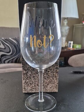 Wine Glass - "Wine Not?" Gold & Black Lettering